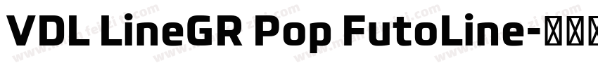 VDL LineGR Pop FutoLine字体转换